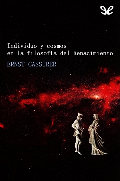 Individuo y cosmos en la filosofía del Renacimiento